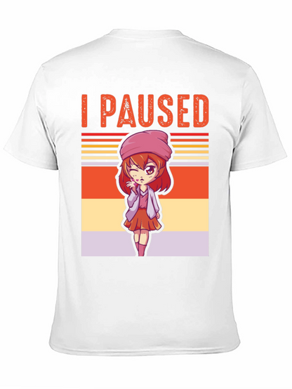I Paused My Game Anime Girl T-Shirt