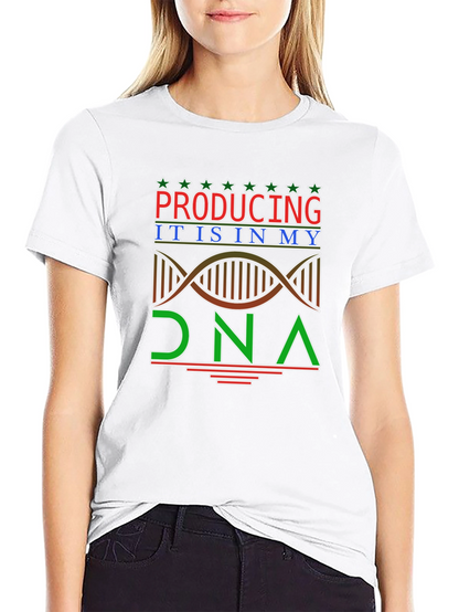 Producing is in My DNA T-Shirt