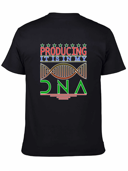 Producing is in My DNA T-Shirt