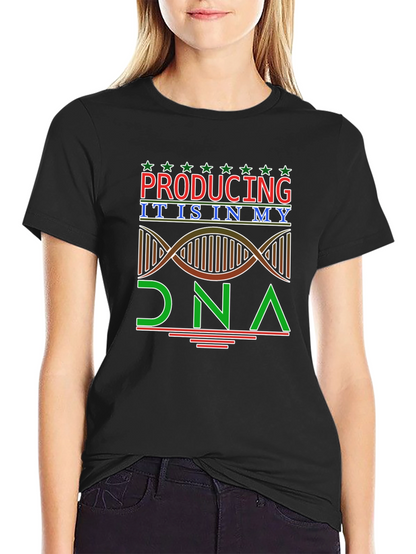 Producing is in My DNA T-Shirt