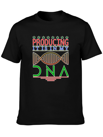Producing is in My DNA T-Shirt