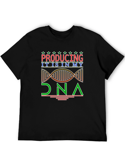Producing is in My DNA T-Shirt