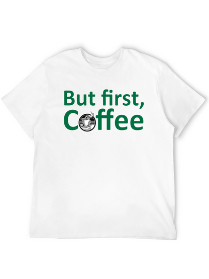 But First Coffee - Black T-Shirt