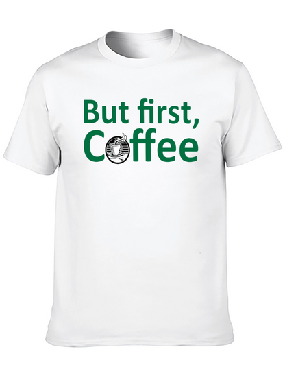 But First Coffee - Black T-Shirt