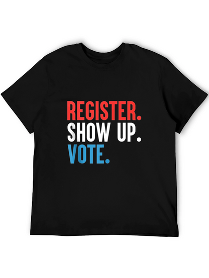 Register Show Up Vote Graphic Tee