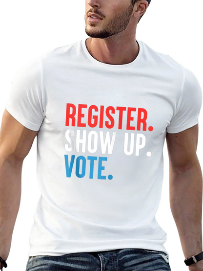 Register Show Up Vote Graphic Tee