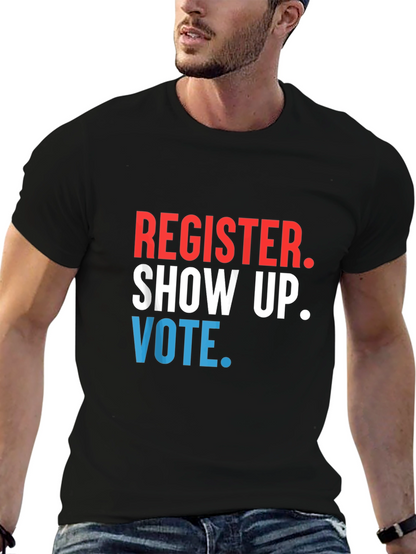 Register Show Up Vote Graphic Tee
