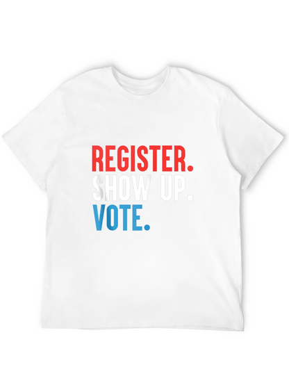 Register Show Up Vote Graphic Tee