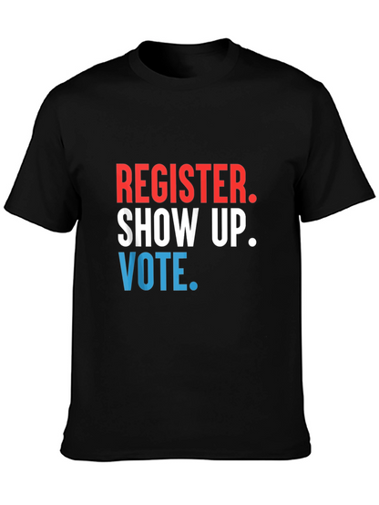 Register Show Up Vote Graphic Tee