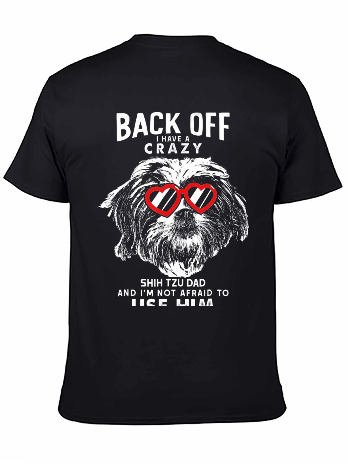 Crazy Shih Tzu Dad Graphic T-Shirt
