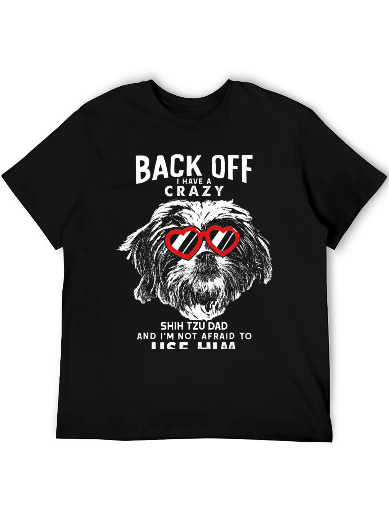 Crazy Shih Tzu Dad Graphic T-Shirt