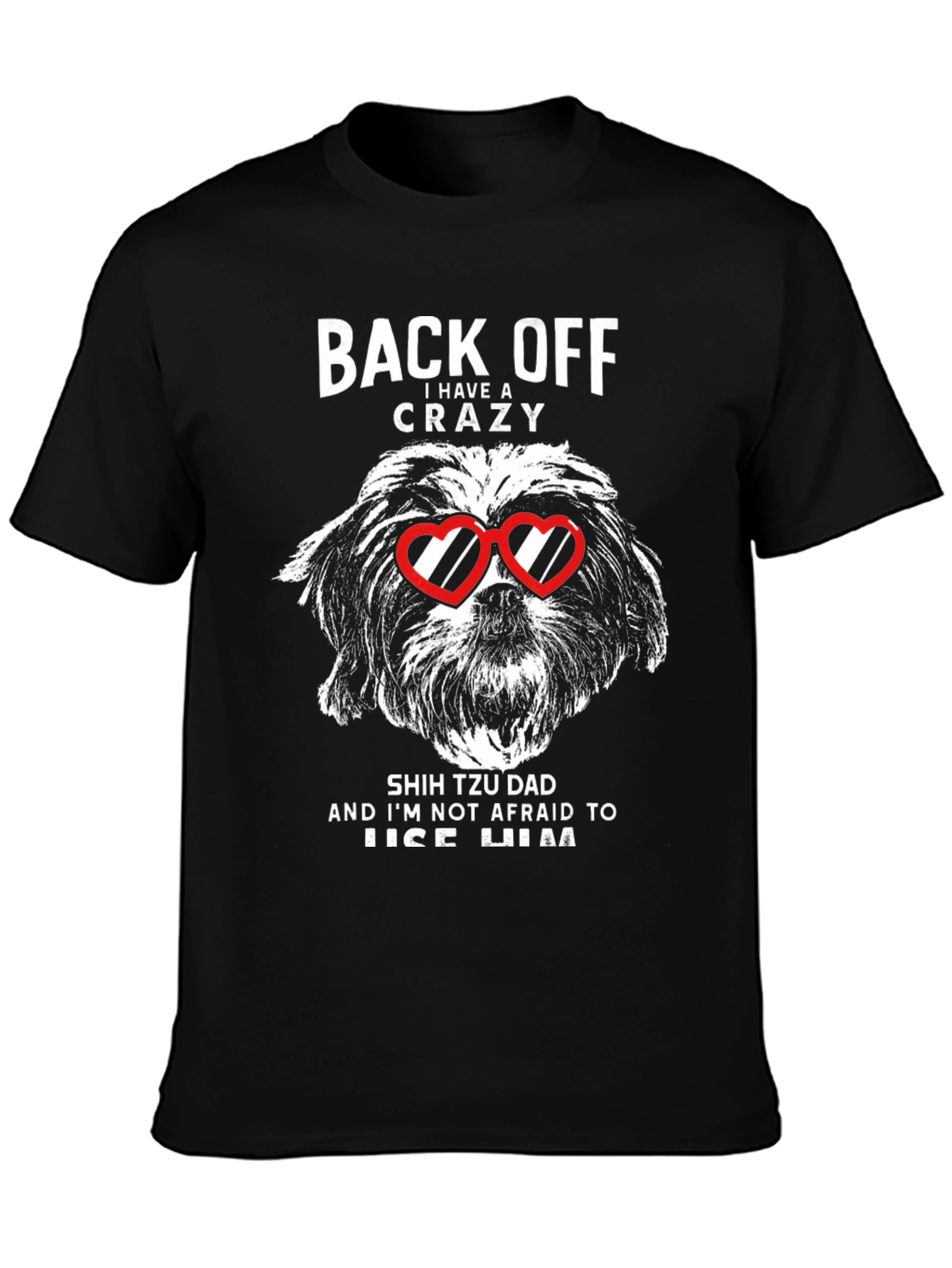Crazy Shih Tzu Dad Graphic T-Shirt