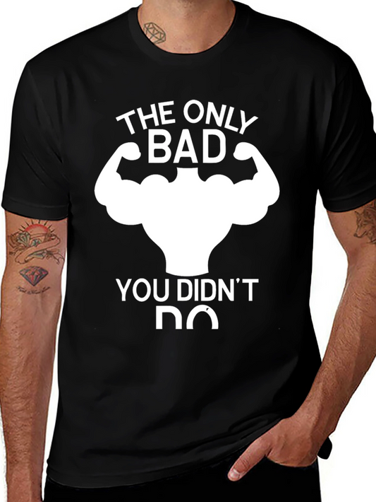 Funny Gym Shirt - The Only Bad Rep You Didnt Do
