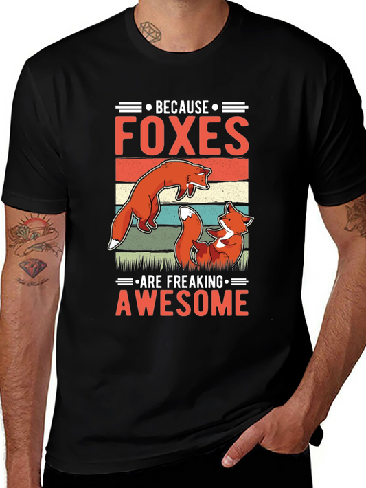 Foxes Are Freaking Awesome T-Shirt - Fun Animal Tee
