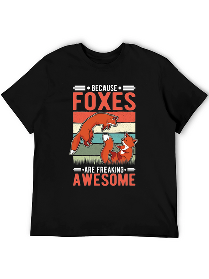 Foxes Are Freaking Awesome T-Shirt - Fun Animal Tee