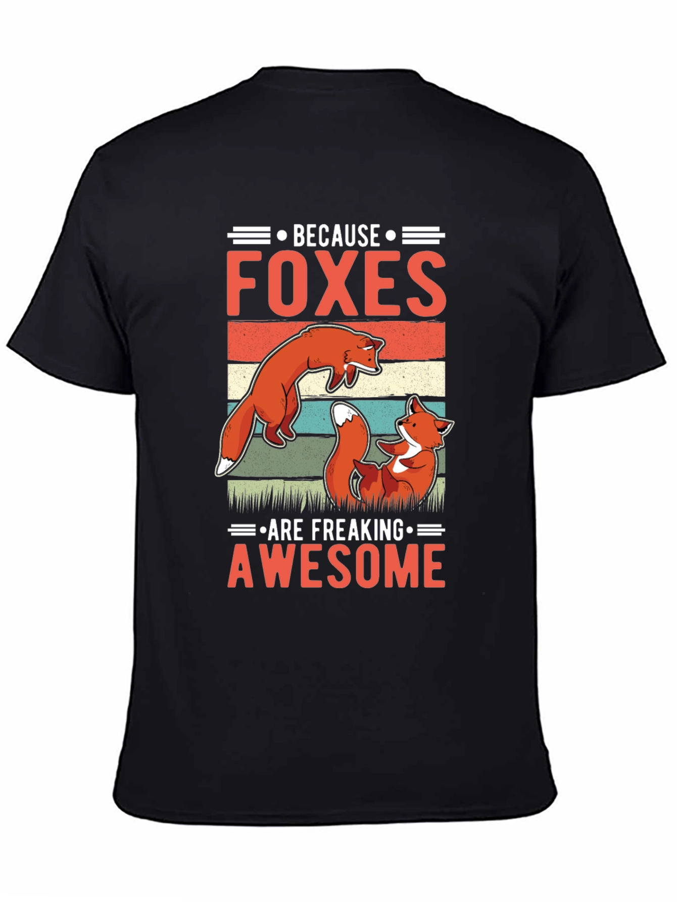 Foxes Are Freaking Awesome T-Shirt - Fun Animal Tee