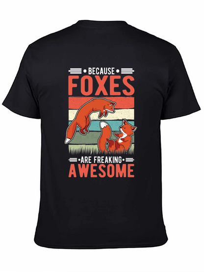 Foxes Are Freaking Awesome T-Shirt - Fun Animal Tee