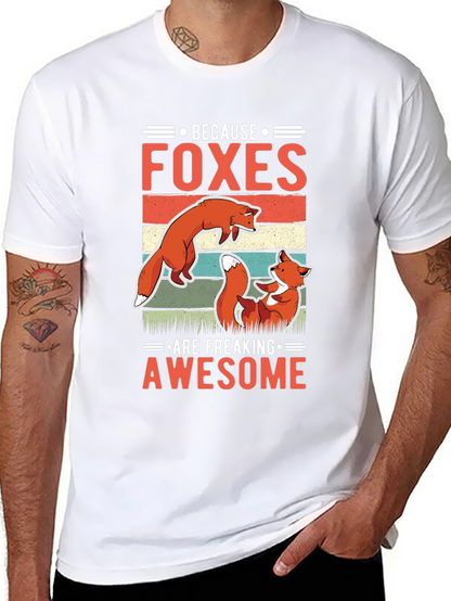 Foxes Are Freaking Awesome T-Shirt - Fun Animal Tee