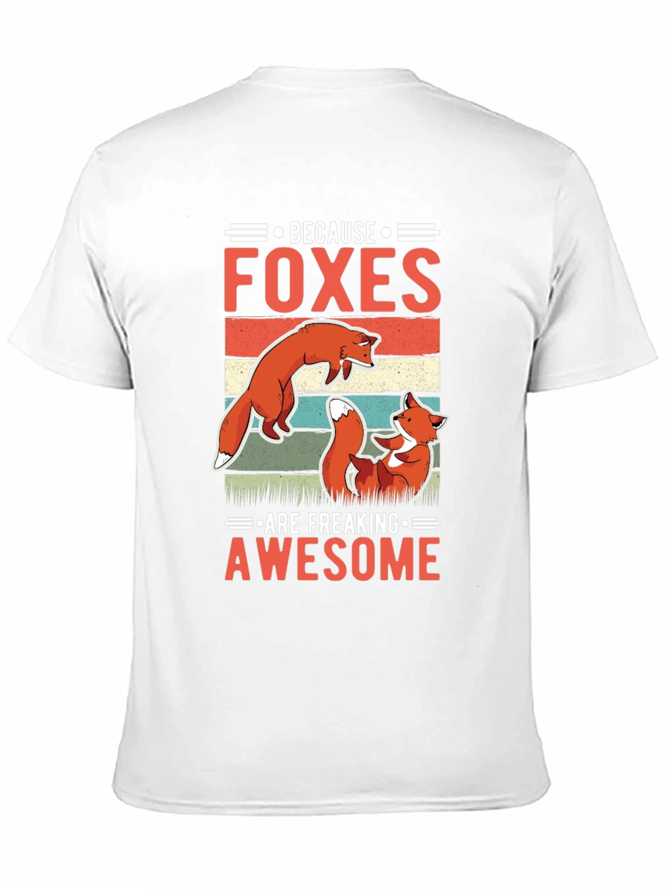 Foxes Are Freaking Awesome T-Shirt - Fun Animal Tee