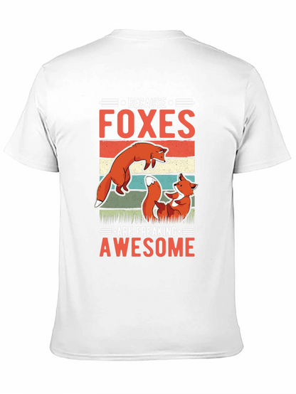 Foxes Are Freaking Awesome T-Shirt - Fun Animal Tee