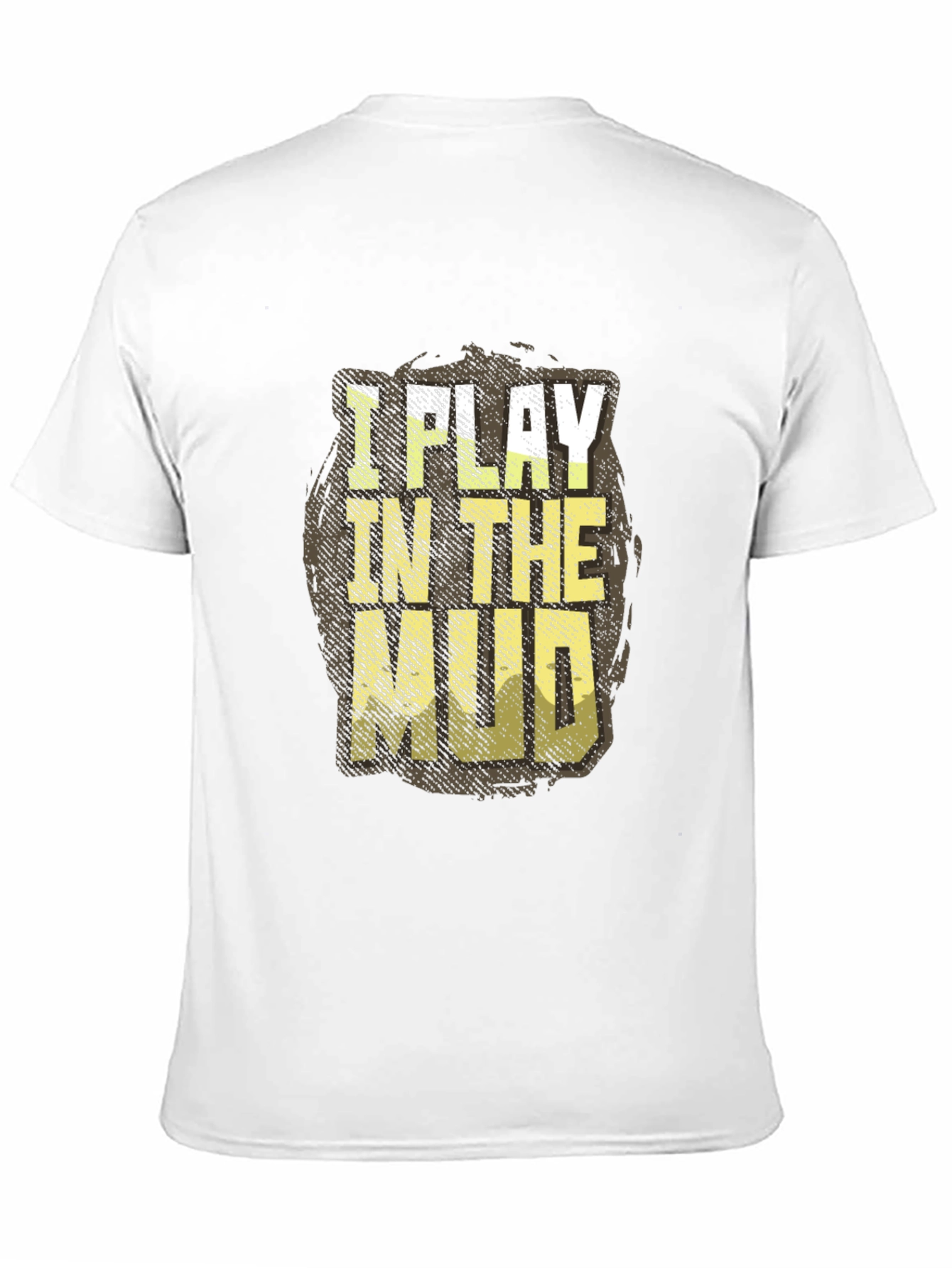 I Play In The Mud Graphic Tee