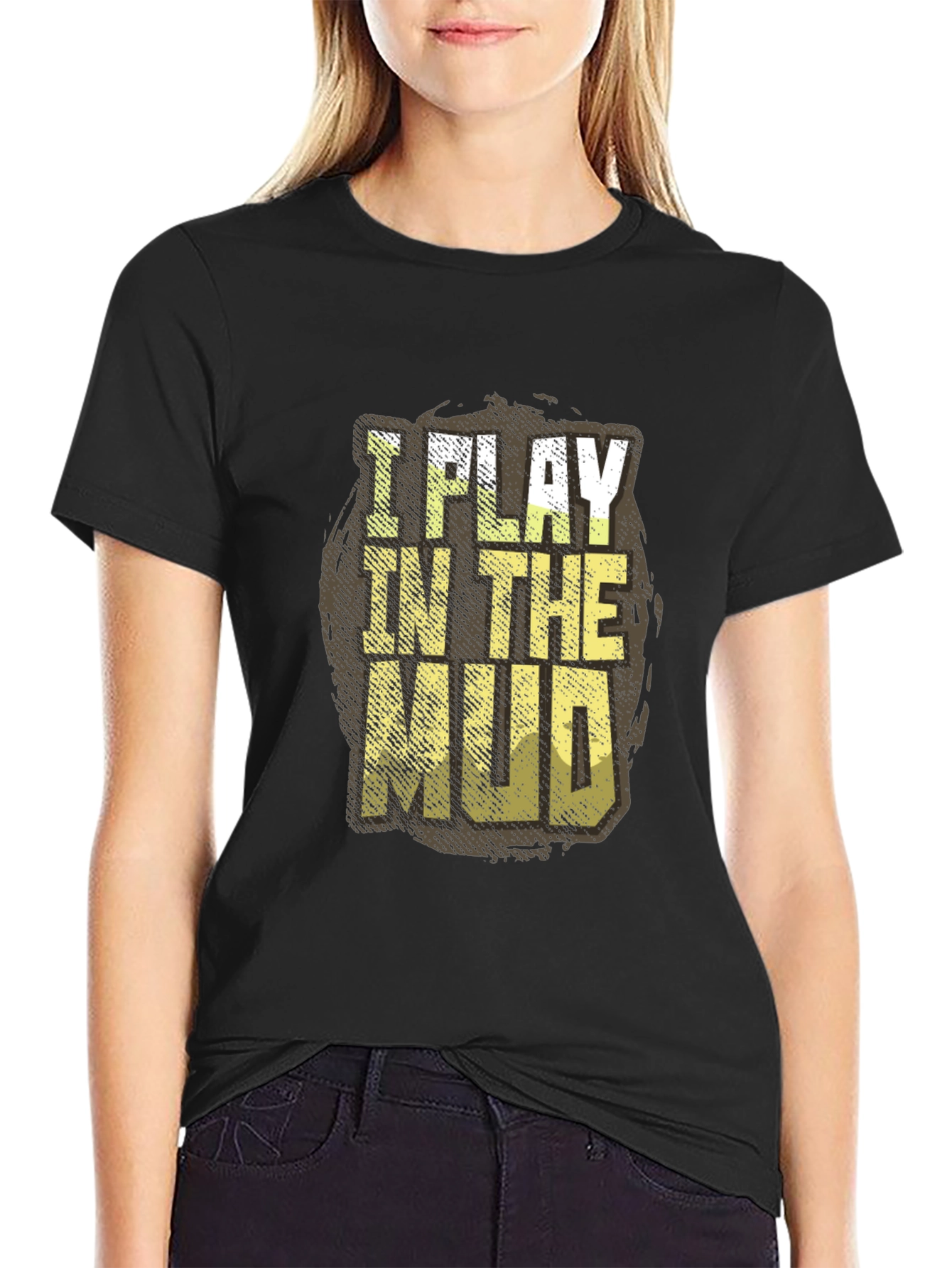 I Play In The Mud Graphic Tee