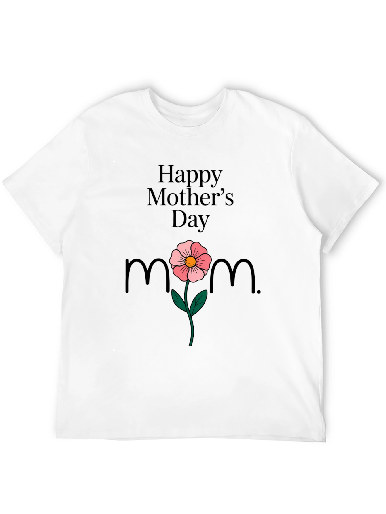 Happy Mothers Day T-Shirt Mom Flower Black