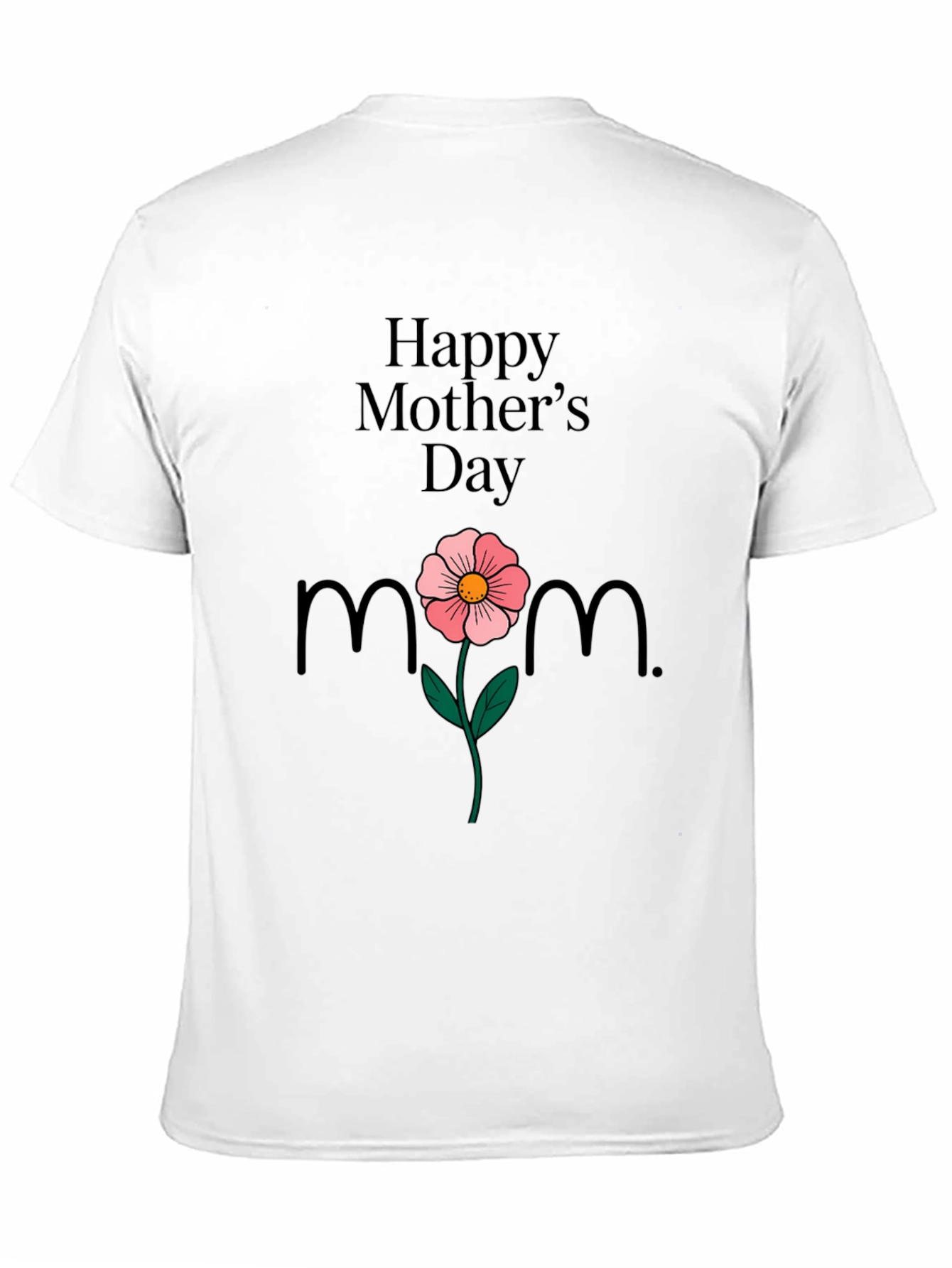 Happy Mothers Day T-Shirt Mom Flower Black