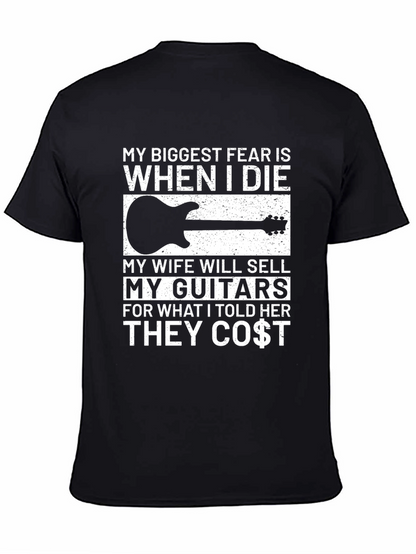 Funny Guitarist T-Shirt - My Biggest Fear Joke Tee