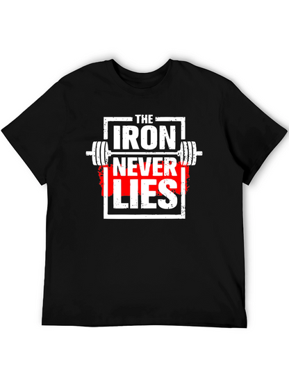 The Iron Never Lies Gym T-Shirt