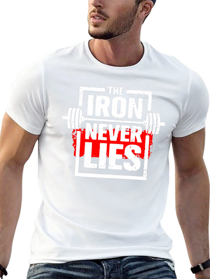 The Iron Never Lies Gym T-Shirt