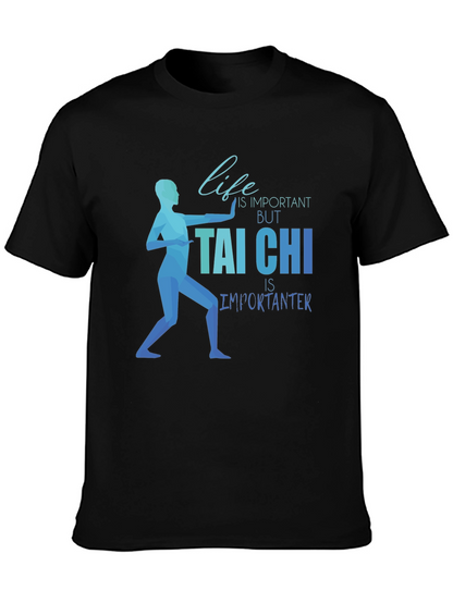 Tai Chi Is Importanter Graphic Tee