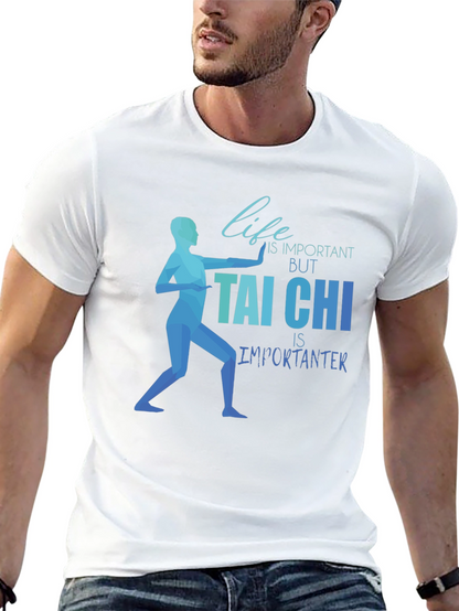 Tai Chi Is Importanter Graphic Tee