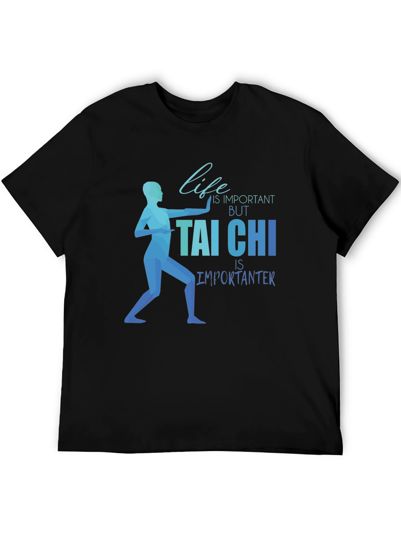 Tai Chi Is Importanter Graphic Tee