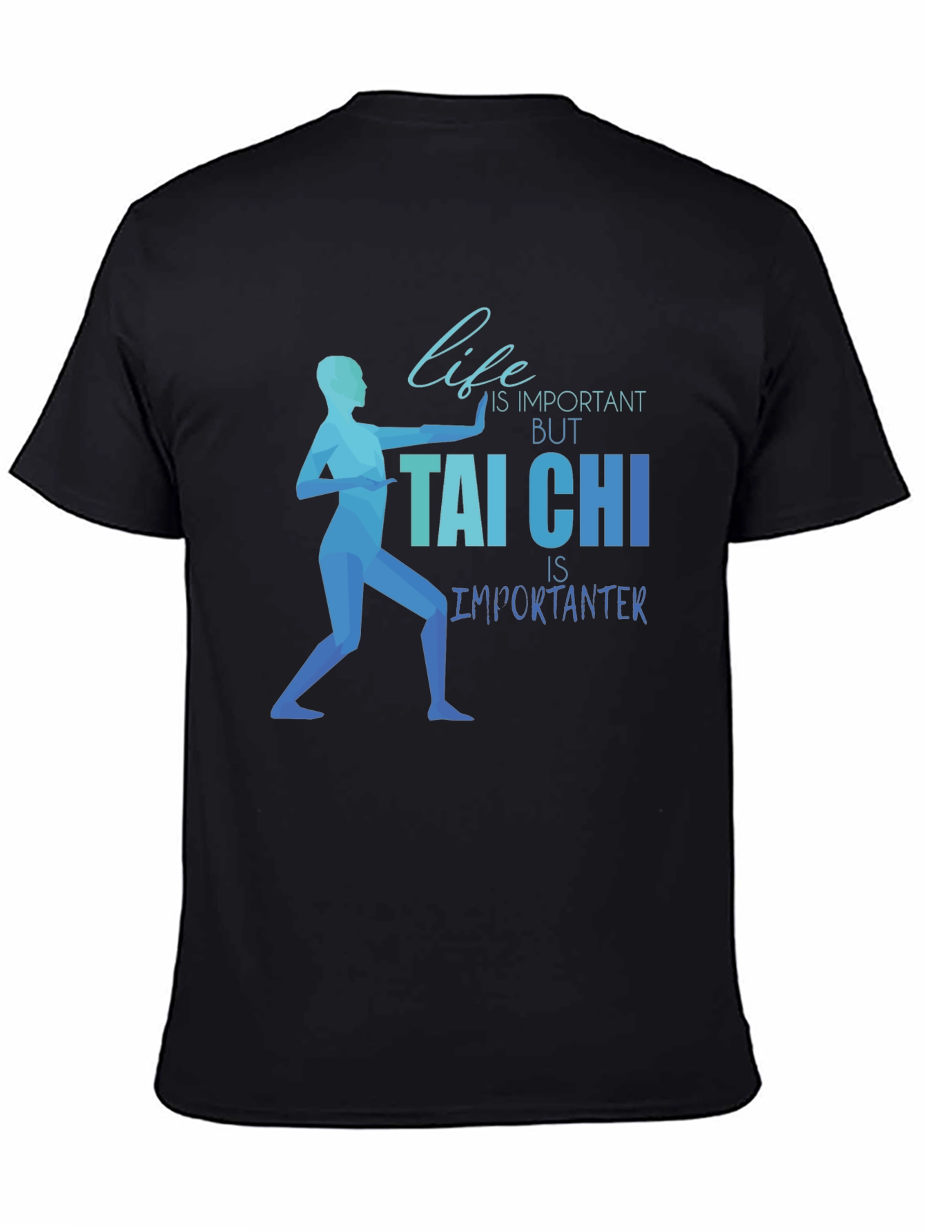 Tai Chi Is Importanter Graphic Tee