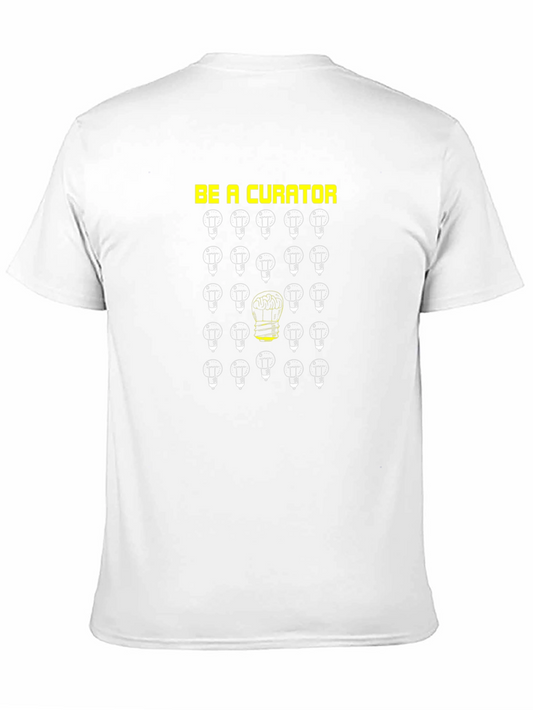 Be A Curator T-Shirt - Creative Design