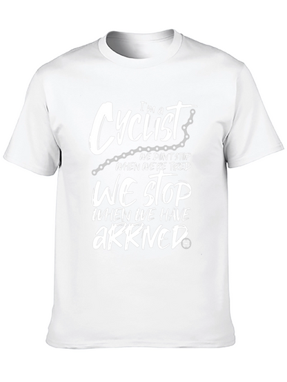Cyclist T-Shirt: We Stop When We Arrive