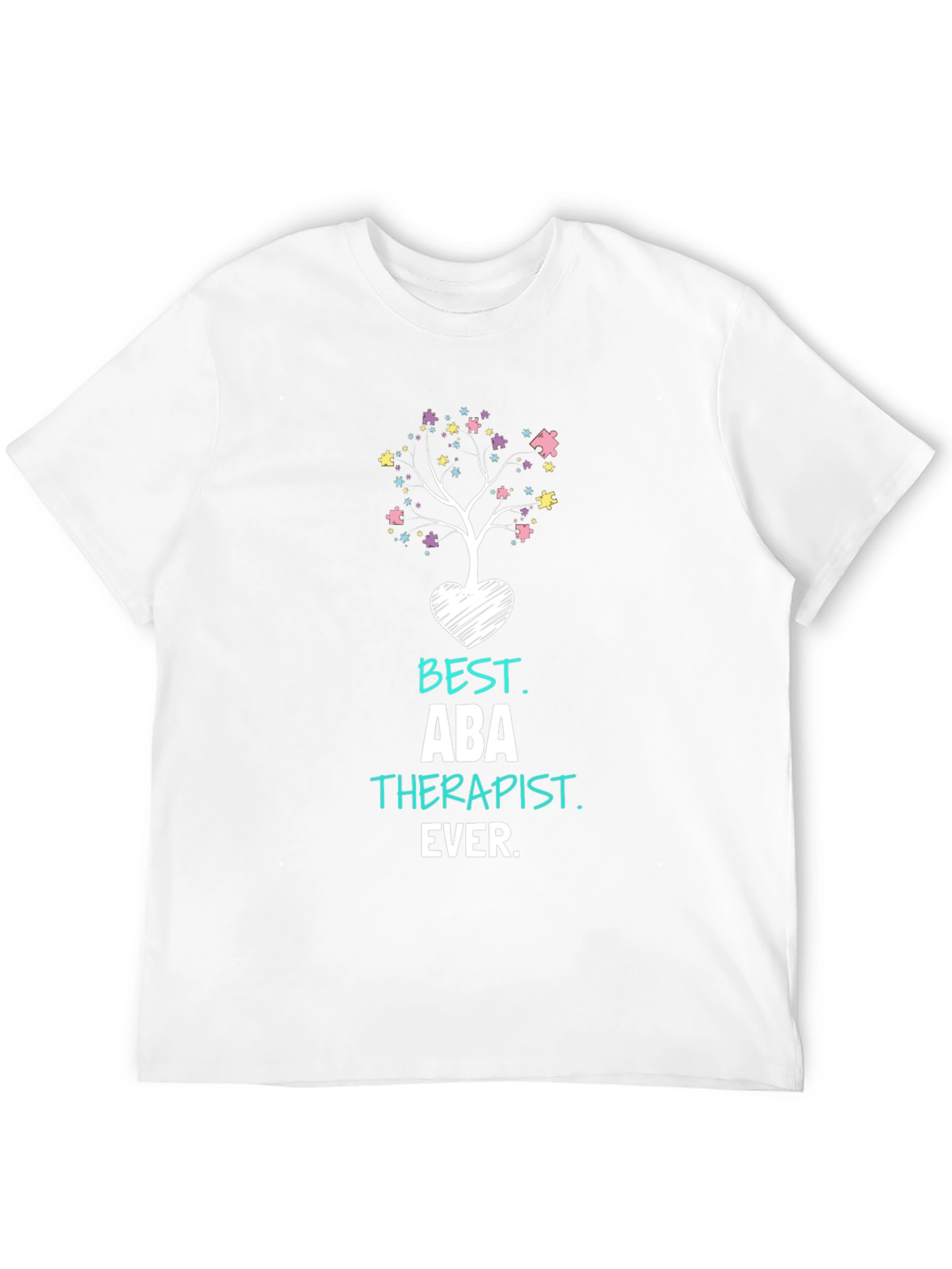 Best ABA Therapist Ever T-Shirt Autism Awareness