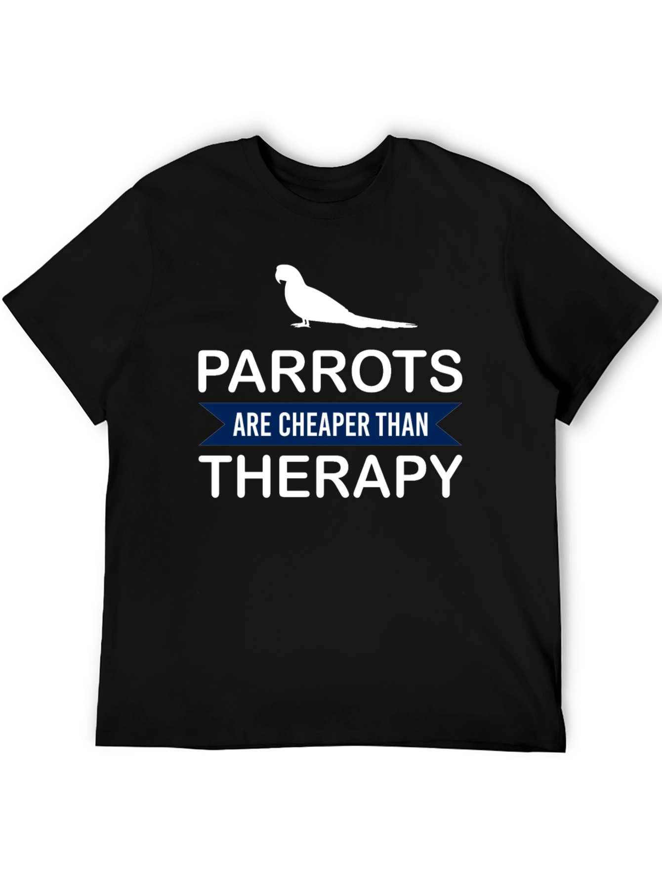 Parrot Therapy T-Shirt: Cheaper Than Therapy!