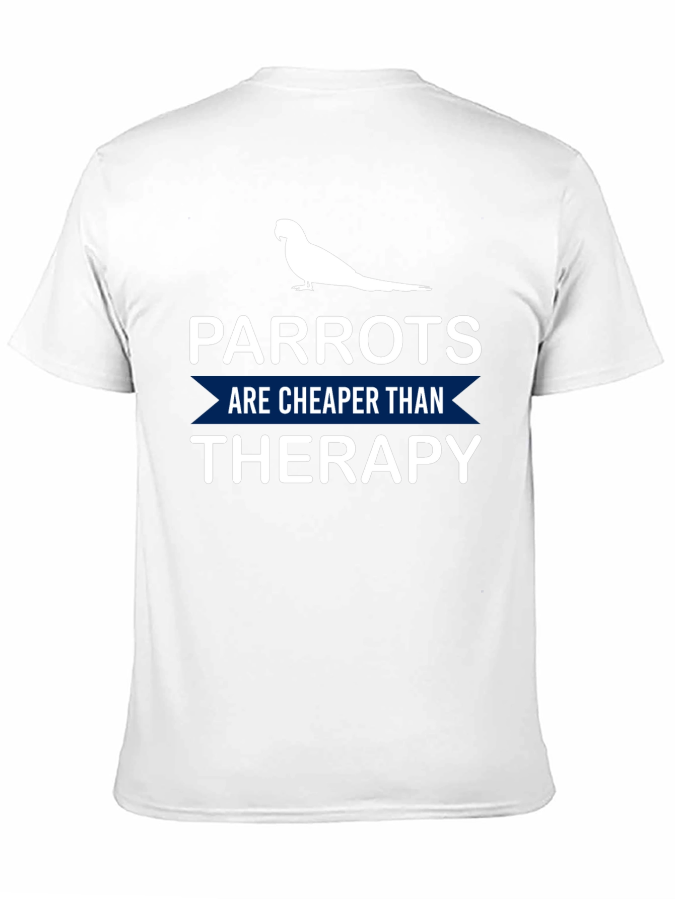 Parrot Therapy T-Shirt: Cheaper Than Therapy!