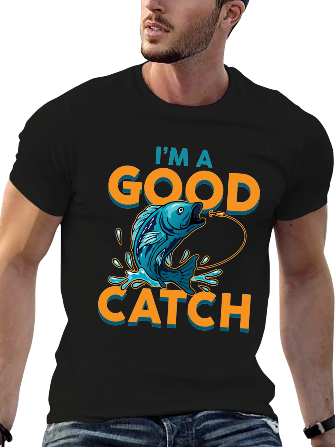 Im a Good Catch Fishing T-Shirt
