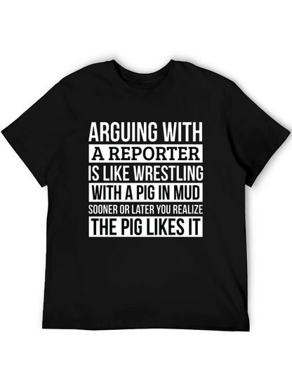 Arguing with a Reporter T-Shirt