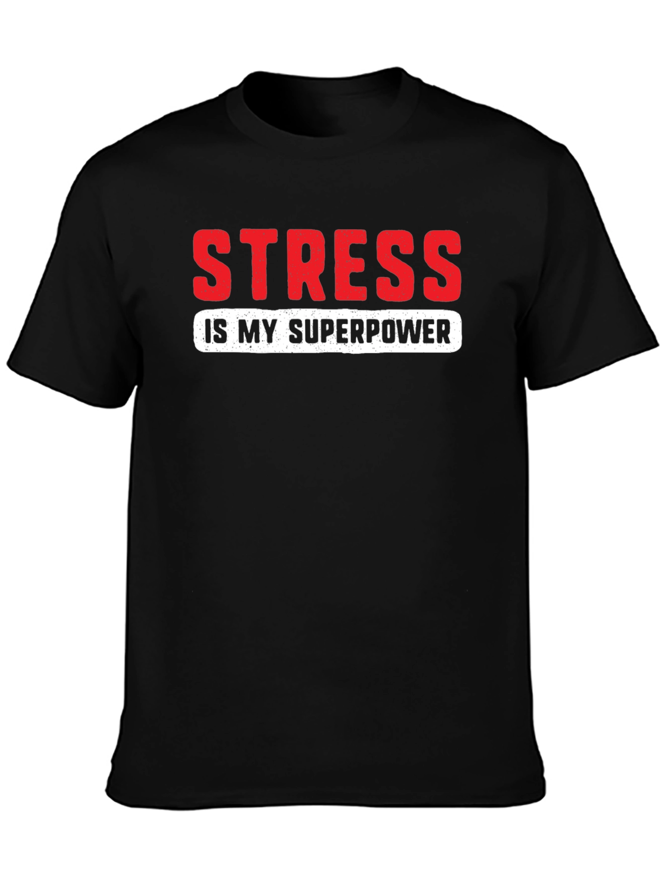 Stress is My Superpower Graphic T-Shirt
