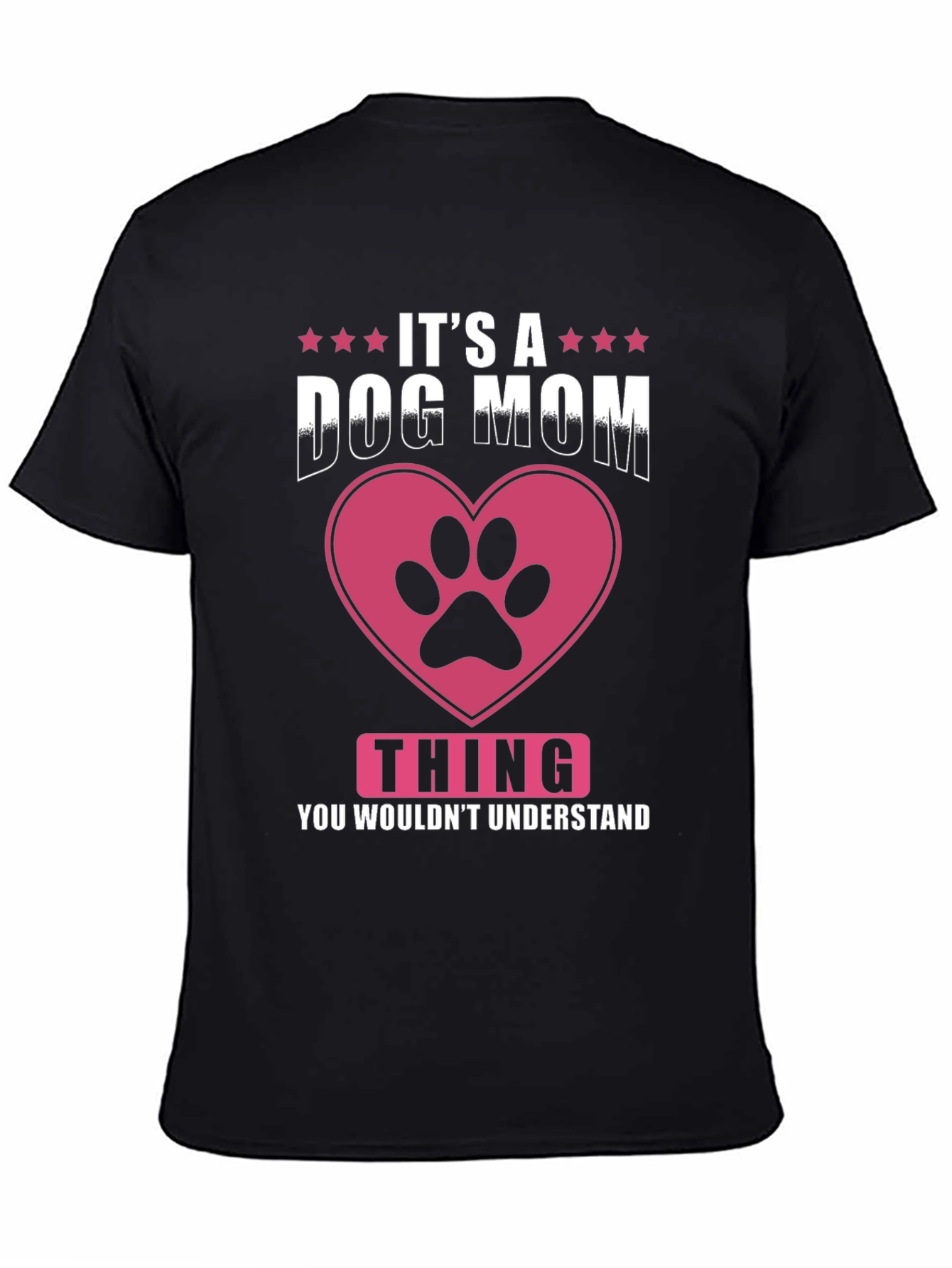 Dog Mom T-Shirt - Its a Dog Mom Thing