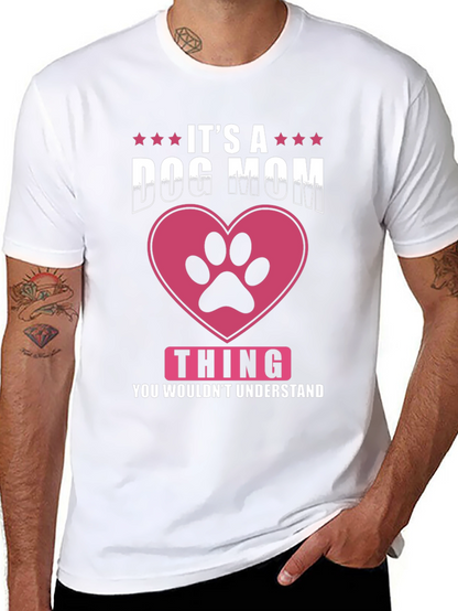 Dog Mom T-Shirt - Its a Dog Mom Thing