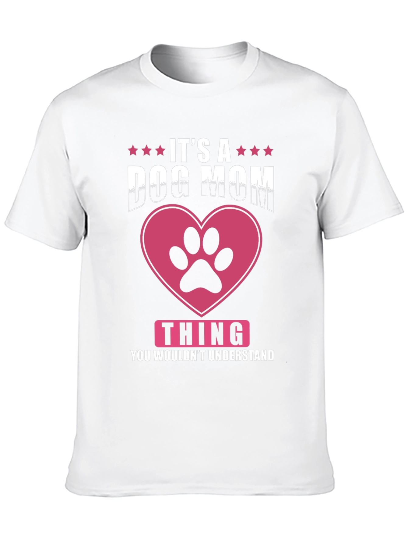Dog Mom T-Shirt - Its a Dog Mom Thing