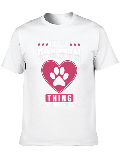 Dog Mom T-Shirt - Its a Dog Mom Thing