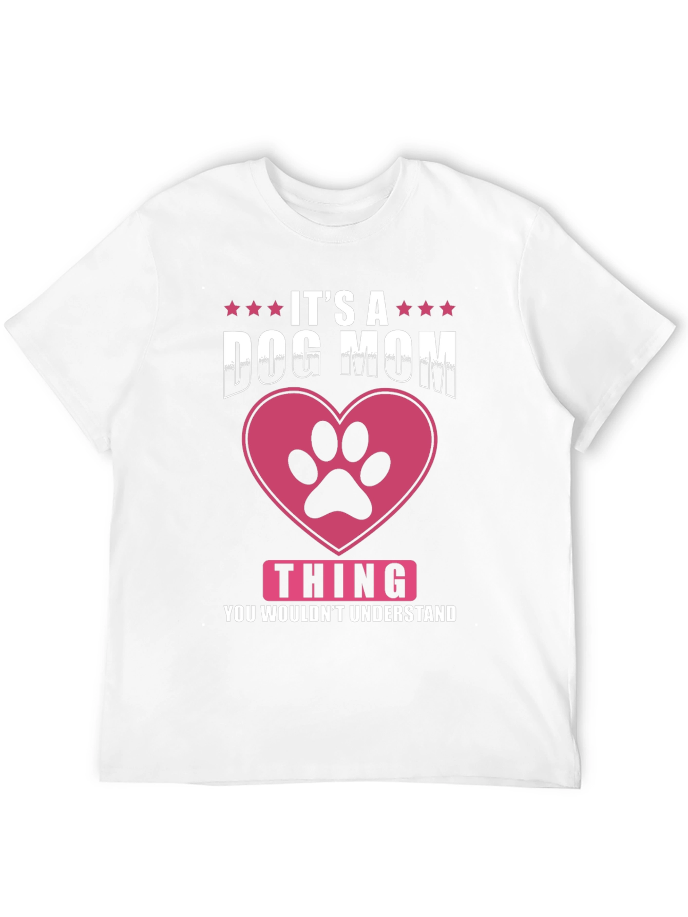 Dog Mom T-Shirt - Its a Dog Mom Thing