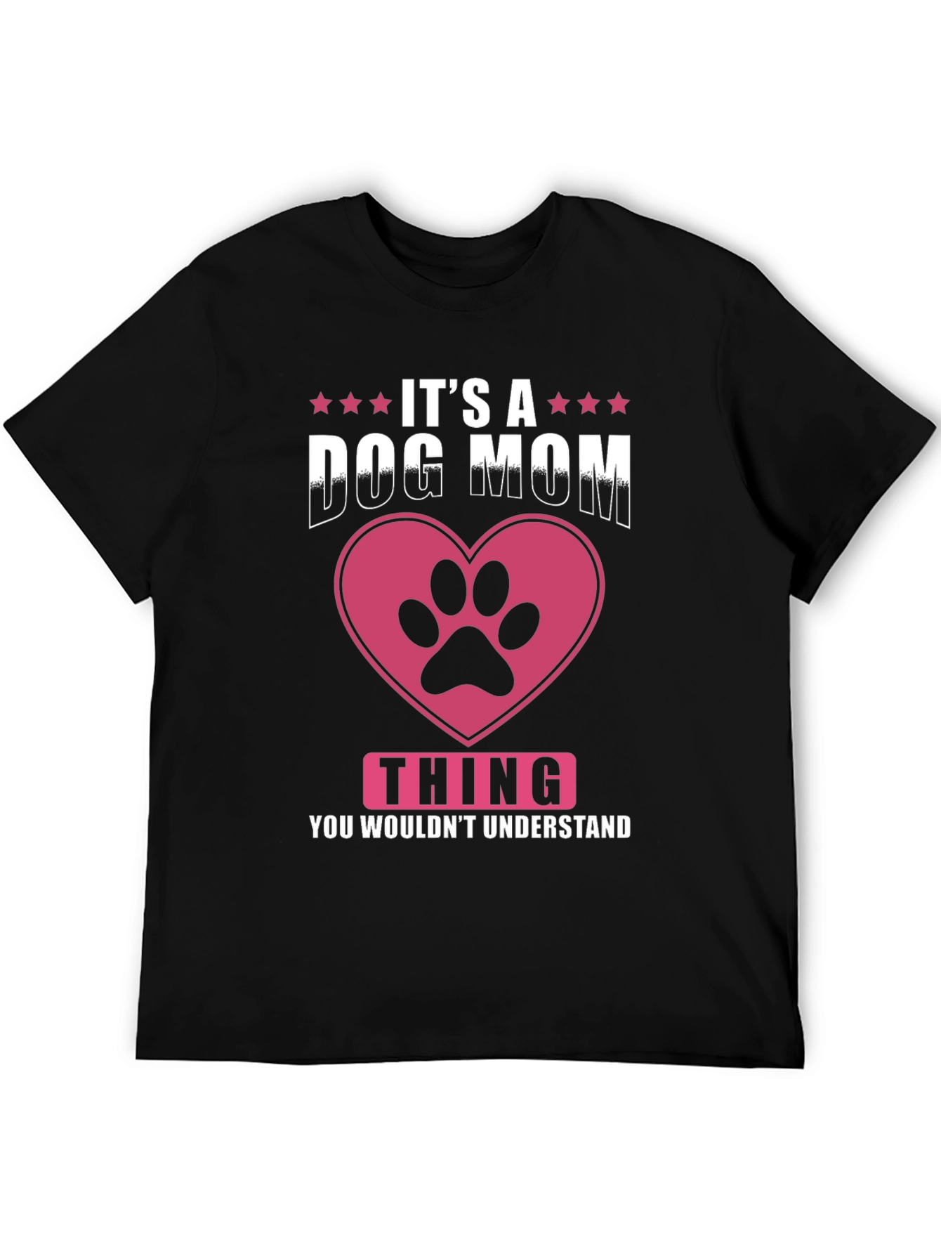 Dog Mom T-Shirt - Its a Dog Mom Thing