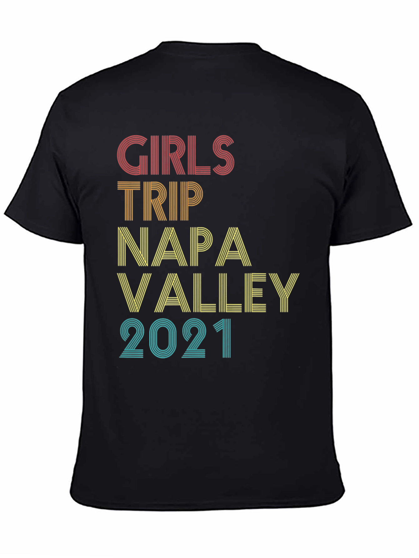 Girls Trip Napa Valley 2021 Black T-Shirt